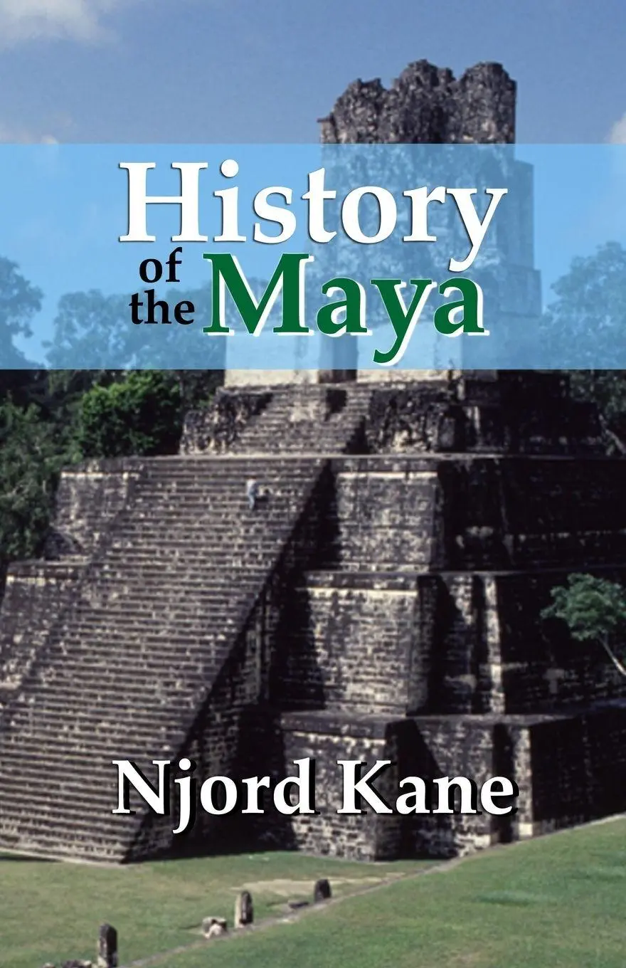 Cover: 9781943066063 | History of the Maya | Njord Kane | Taschenbuch | Englisch | 2016