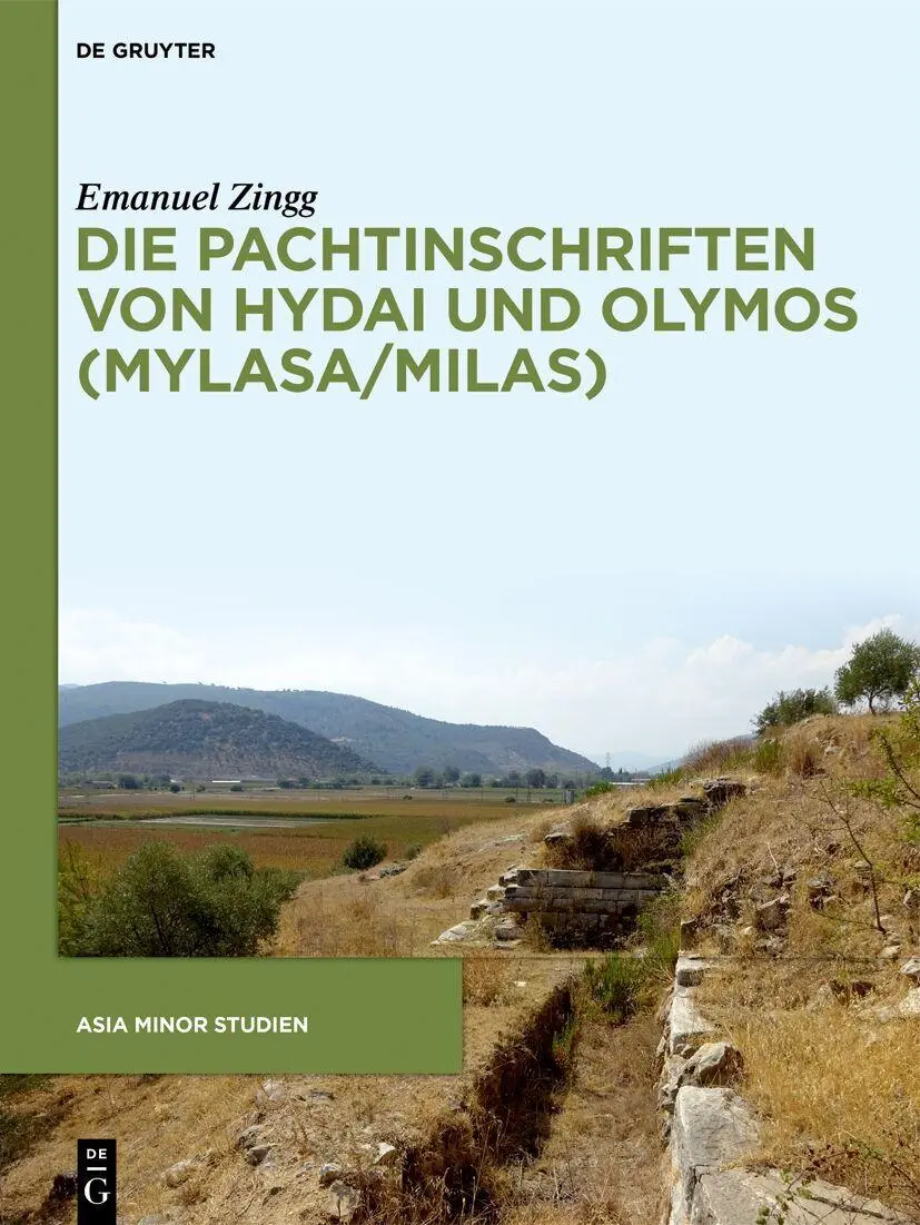 Die Pachtinschriften von Hydai und Olymos (Mylasa/Milas)