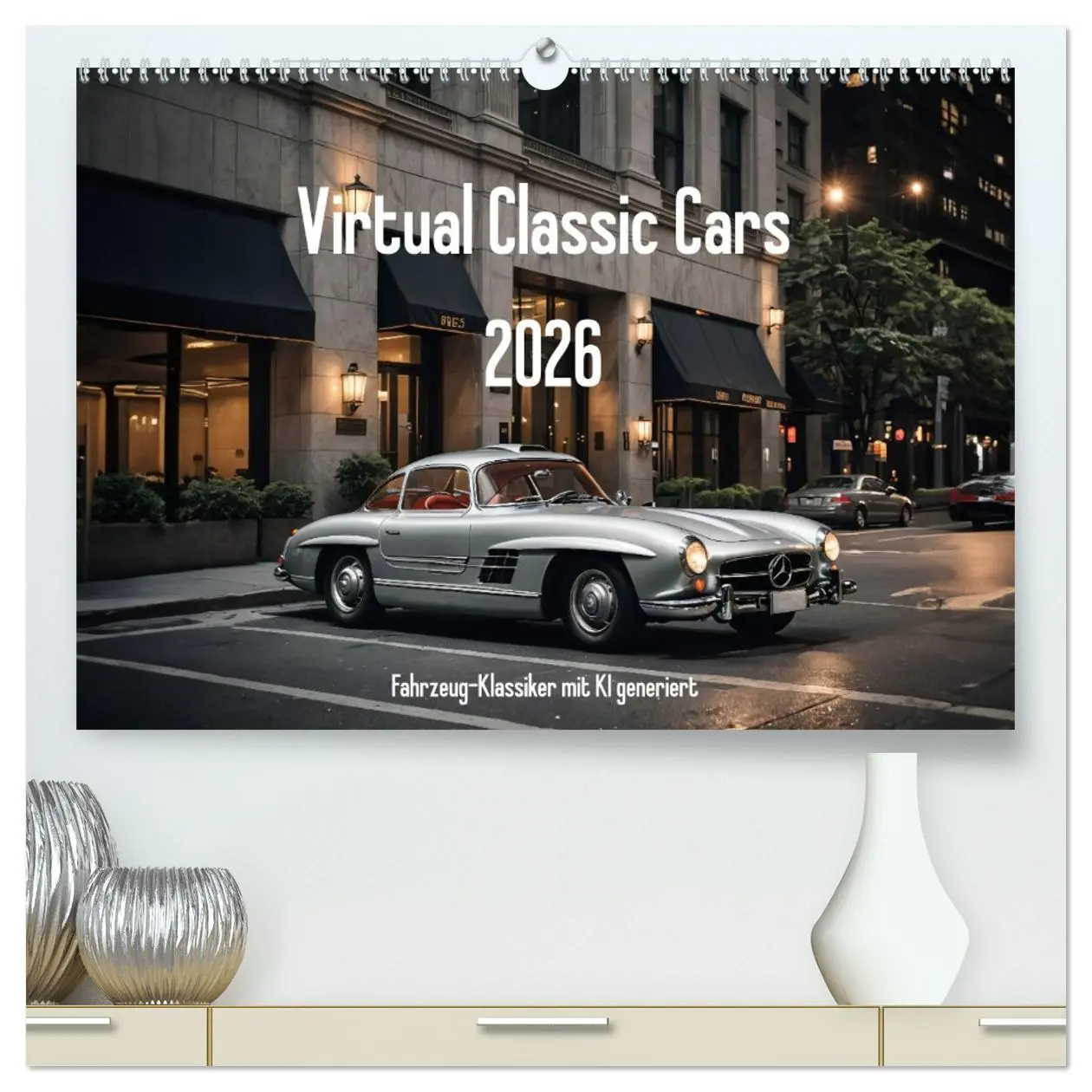 Cover: 9783457396063 | Virtual Classic Cars (hochwertiger Premium Wandkalender 2026 DIN A2...