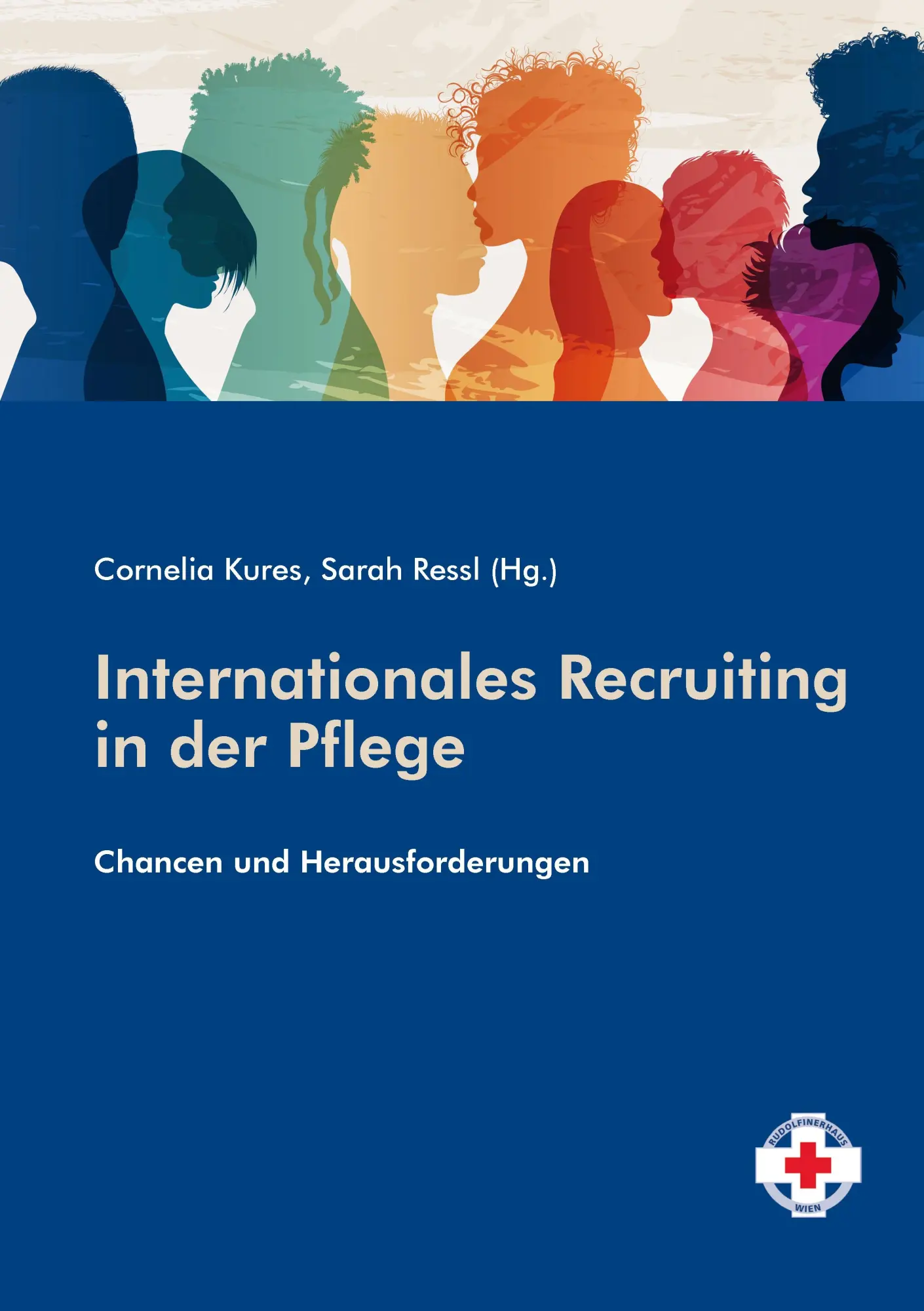 Cover: 9783708926063 | Internationales Recruiting in der Pflege | Cornelia Kures (u. a.)