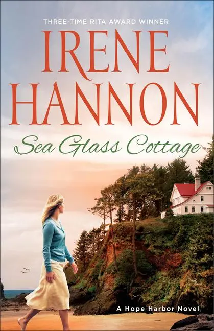 Cover: 9780800736163 | Sea Glass Cottage | A Hope Harbor Novel | Irene Hannon | Taschenbuch