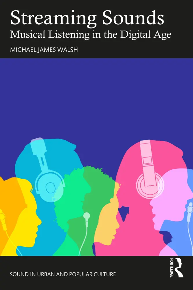 Cover: 9781032226163 | Streaming Sounds | Musical Listening in the Digital Age | Walsh | Buch