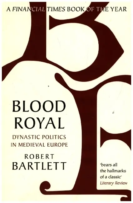 Cover: 9781108796163 | Blood Royal | Dynastic Politics in Medieval Europe | Robert Bartlett