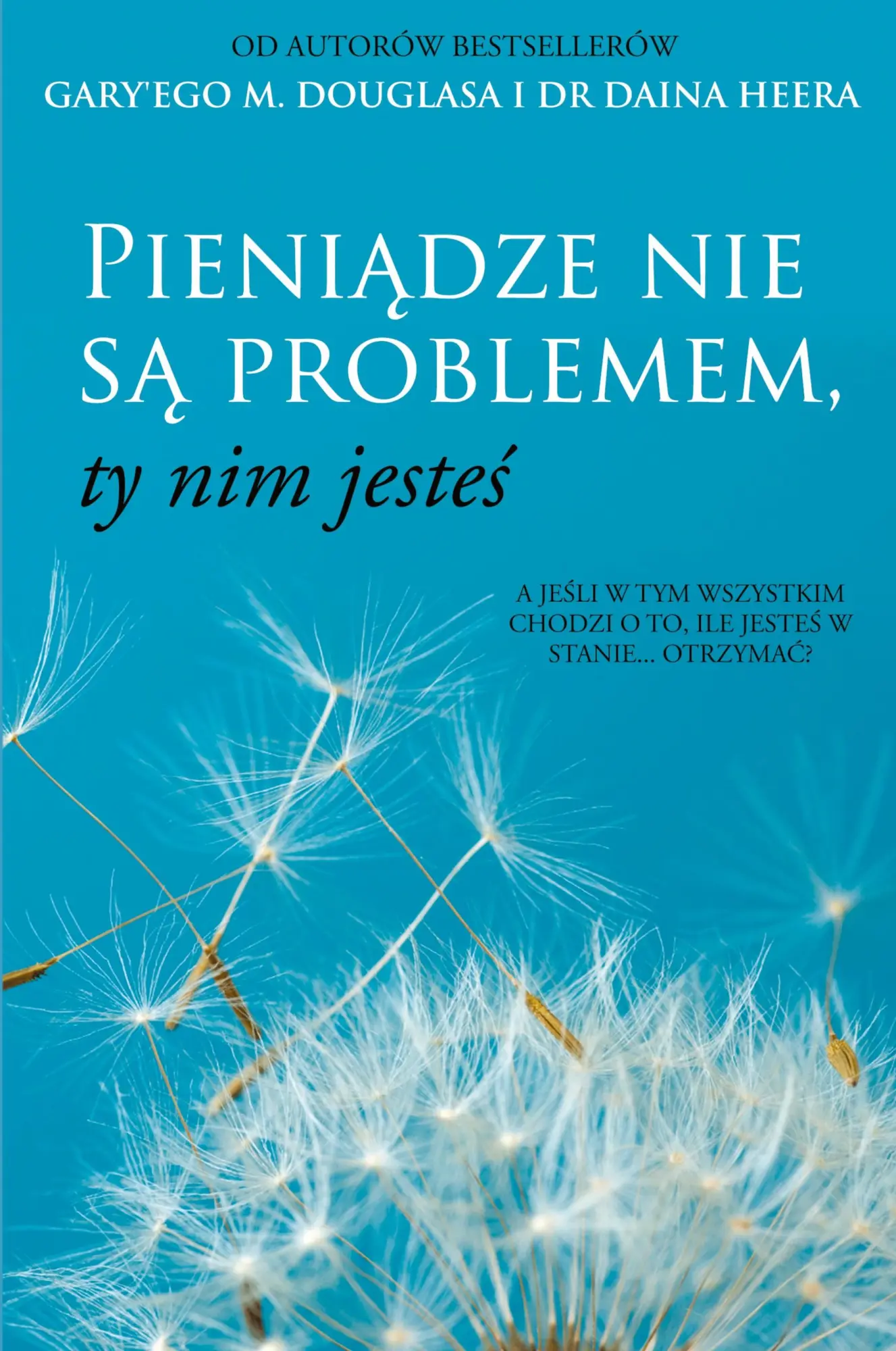 Cover: 9781634936163 | Pieni¿dze nie s¿ problemem, ty nim jeste¿ (Polish) | Douglas (u. a.)