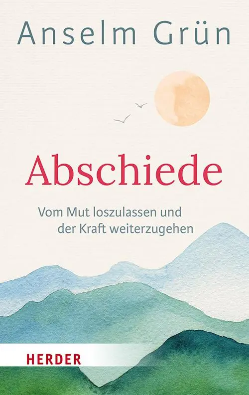 Cover: 9783451036163 | Abschiede | Vom Mut loszulassen und der Kraft weiterzugehen | Grün