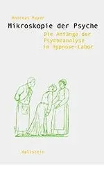 Cover: 9783892446163 | Mikroskopie der Psyche | Andreas Mayer | Taschenbuch | 288 S. | 2002
