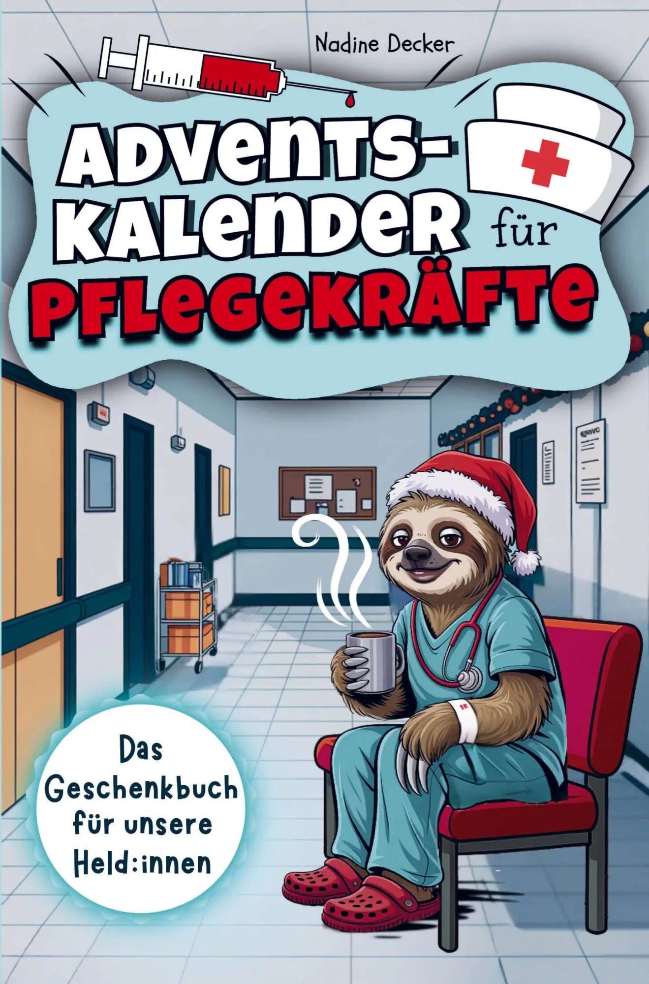 Cover: 9789403846163 | Adventskalender für Pflegekräfte - 24 Tage Humortherapie gegen...