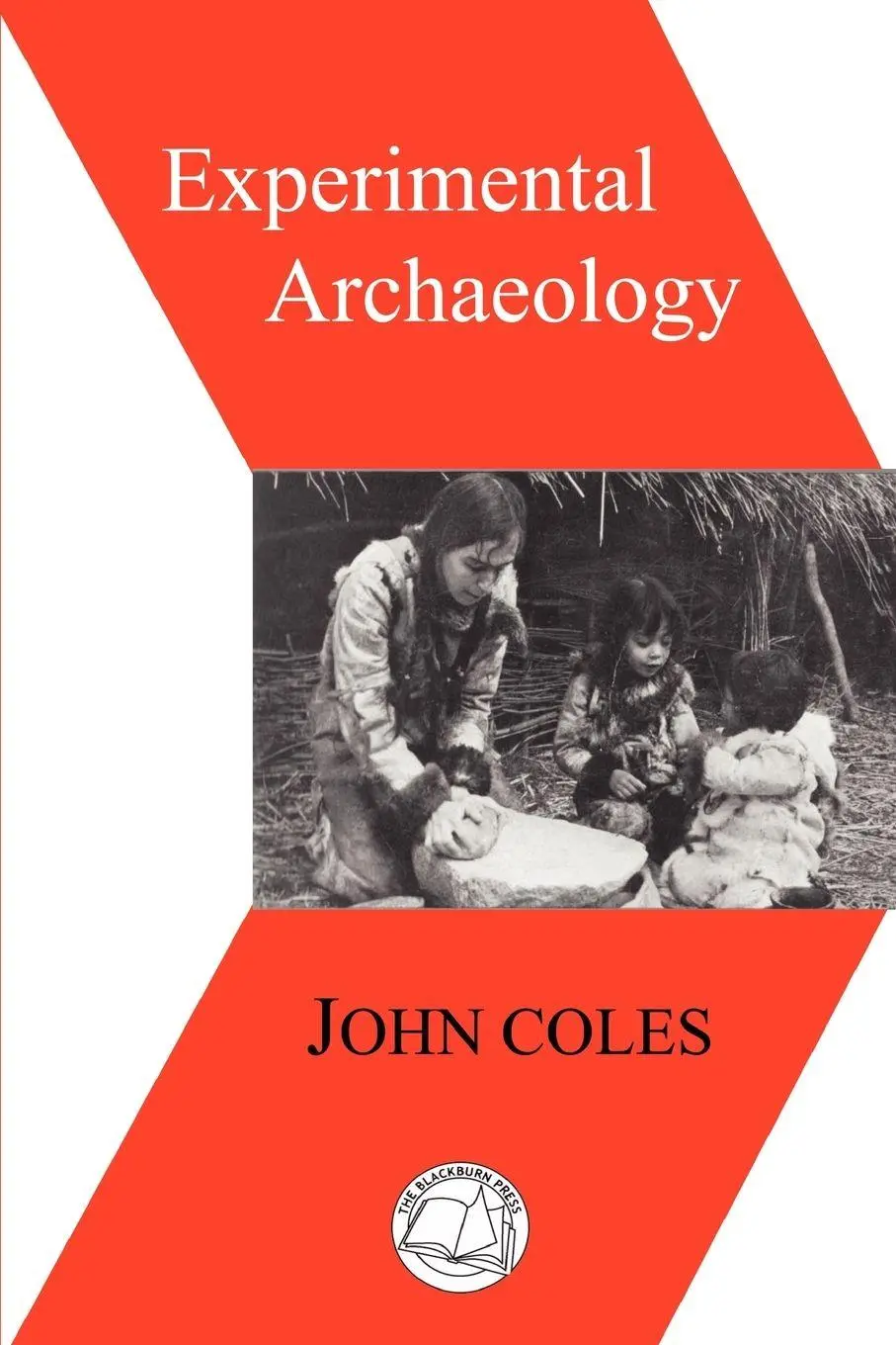 Cover: 9781932846263 | Experimental Archaeology | John Morton Coles | Taschenbuch | Englisch