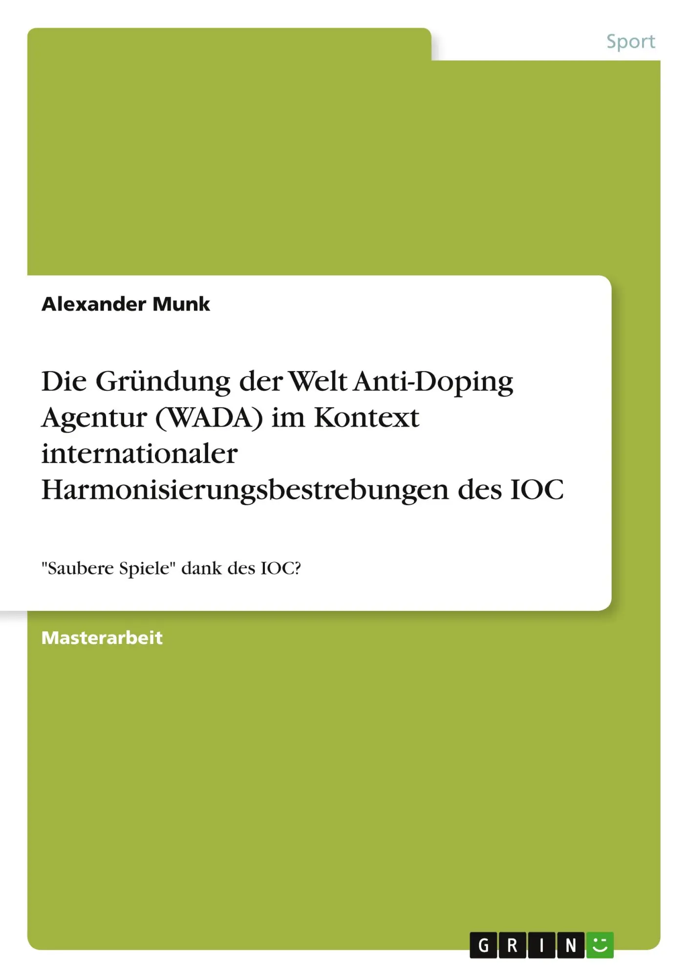 Cover: 9783668316263 | Die Gründung der Welt Anti-Doping Agentur (WADA) im Kontext...