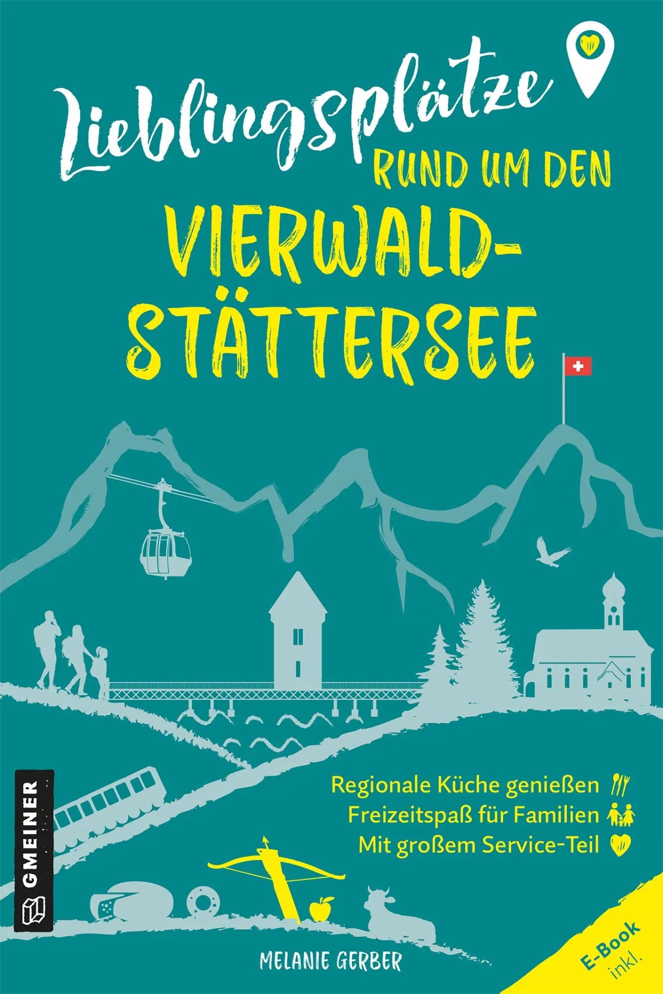 Cover: 9783839206263 | Lieblingsplätze rund um den Vierwaldstättersee | Melanie Gerber | Buch