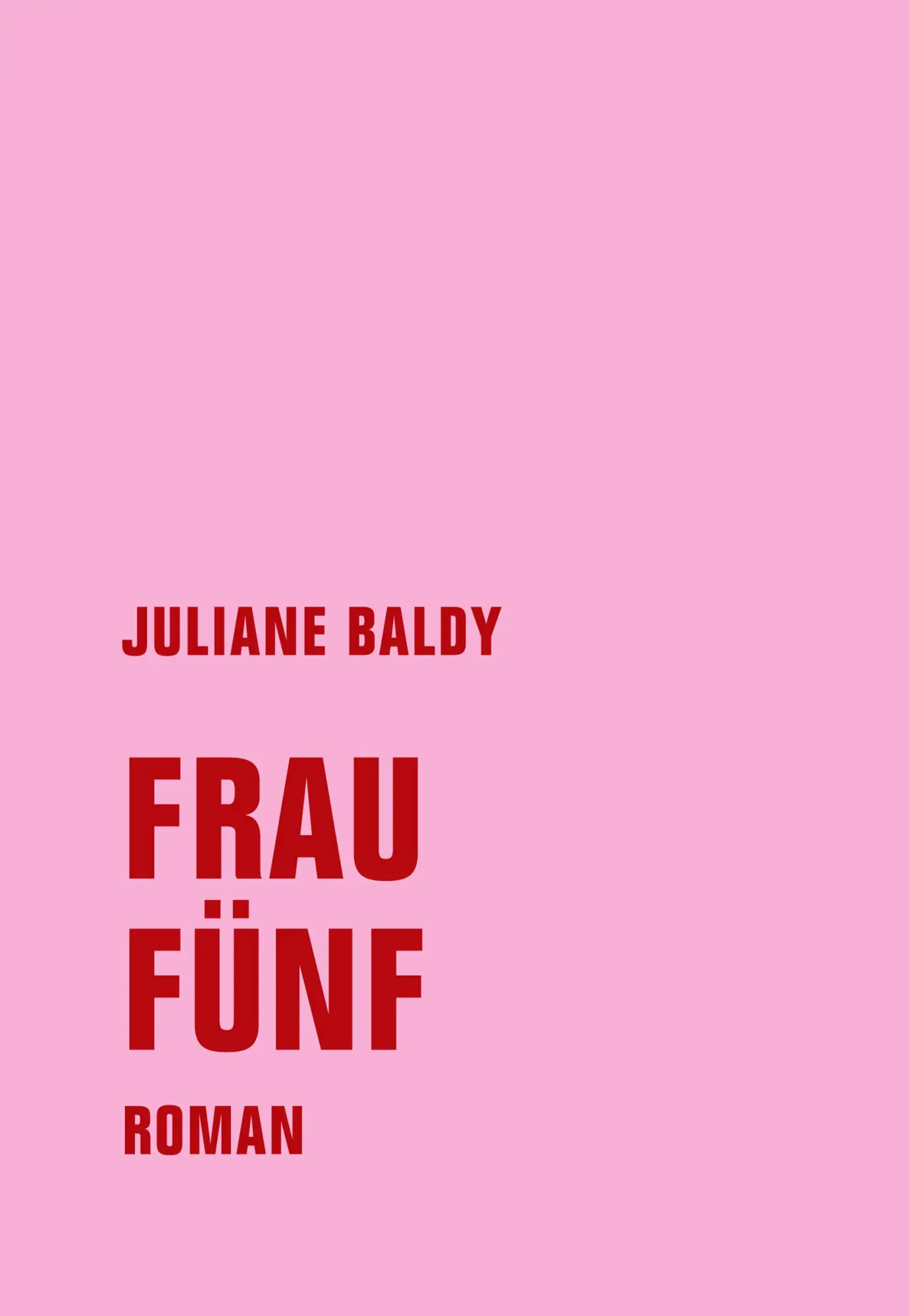 Cover: 9783957326263 | Frau Fünf | Roman | Juliane Baldy | Buch | 224 S. | Deutsch | 2025