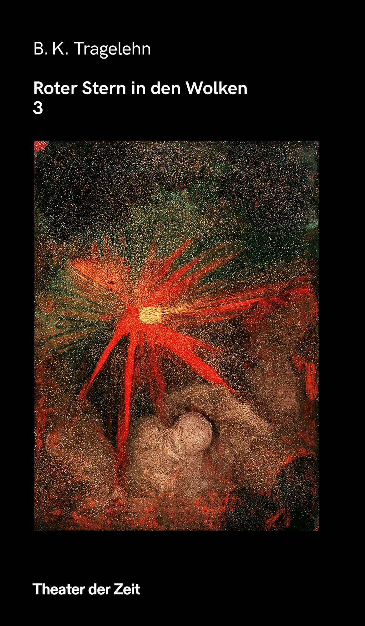Cover: 9783957496263 | Roter Stern in den Wolken 3 | B. K. Tragelehn | Taschenbuch | 262 S.