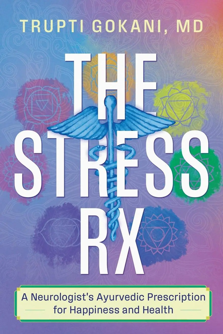 Cover: 9781964686363 | The Stress Rx | Trupti Gokani MD | Taschenbuch | Englisch | 2025