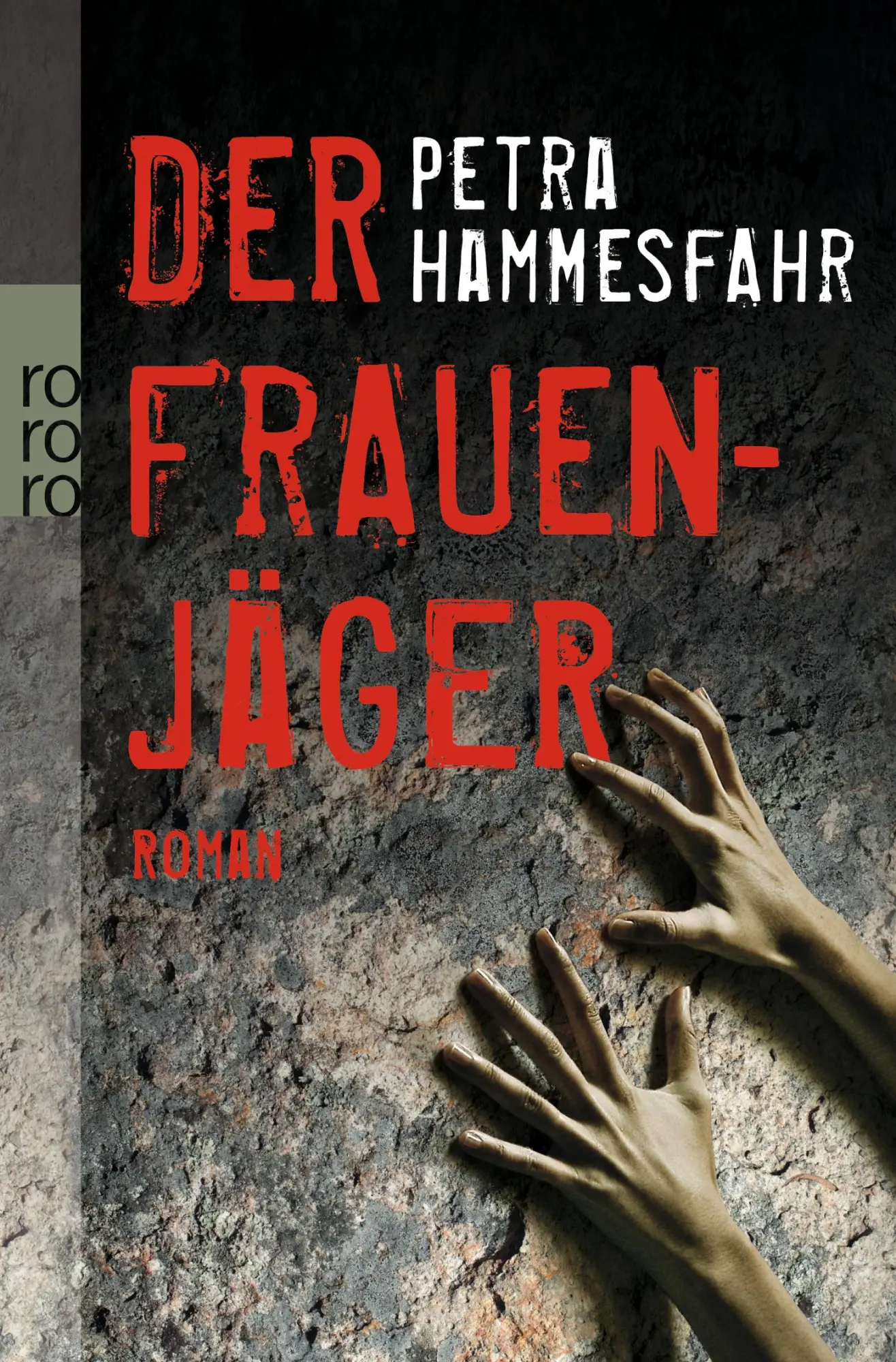 Cover: 9783499256363 | Der Frauenjäger | Petra Hammesfahr | Taschenbuch | 424 S. | Deutsch