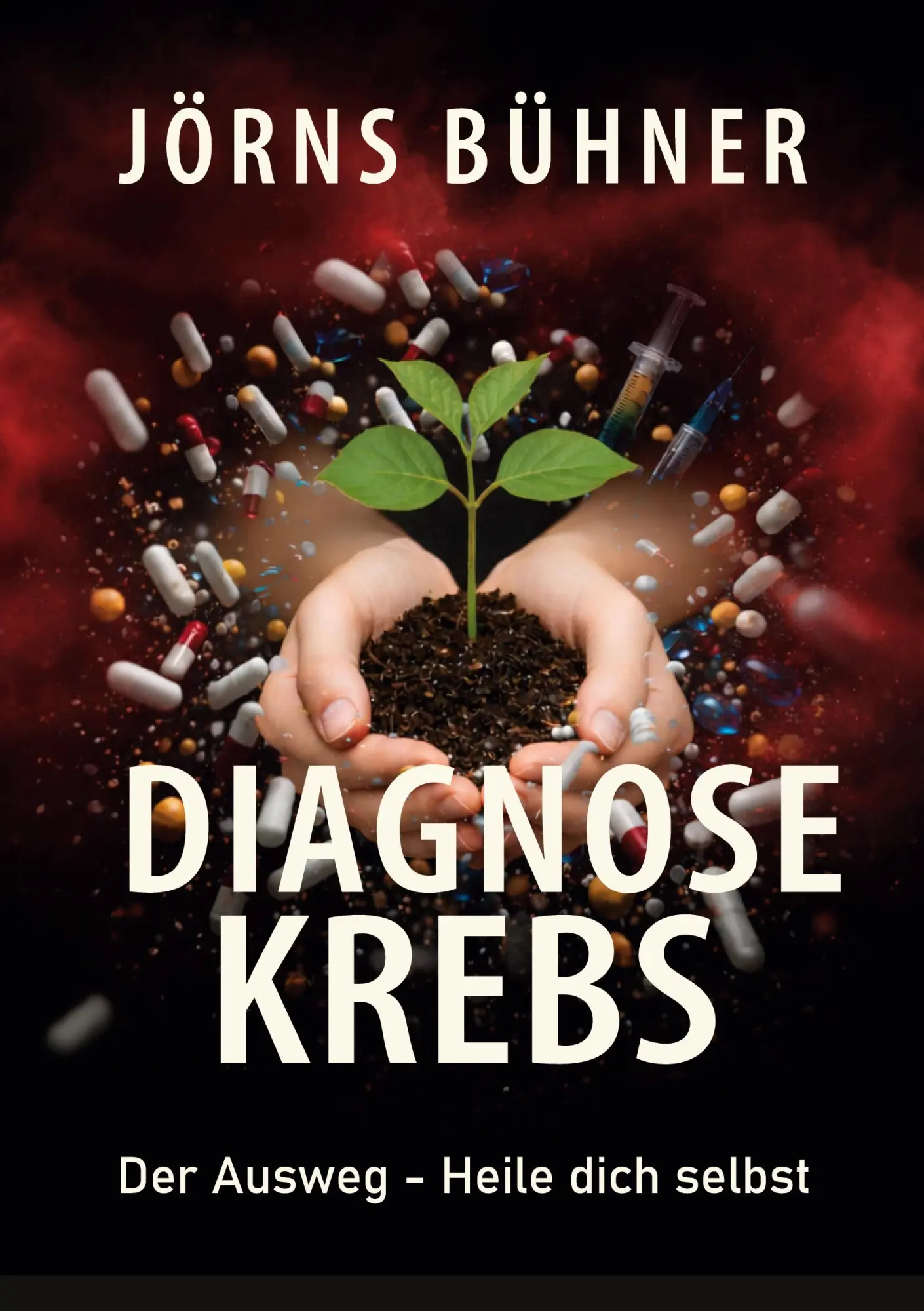 Cover: 9783695726363 | Diagnose Krebs: | Der Ausweg - Heile dich selbst | Jörns Bühner | Buch