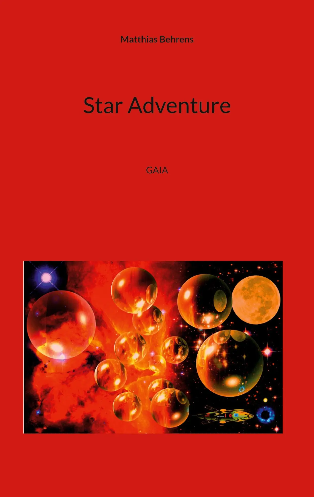 Cover: 9783740716363 | Star Adventure | GAIA | Matthias Behrens | Taschenbuch | 138 S. | 2023