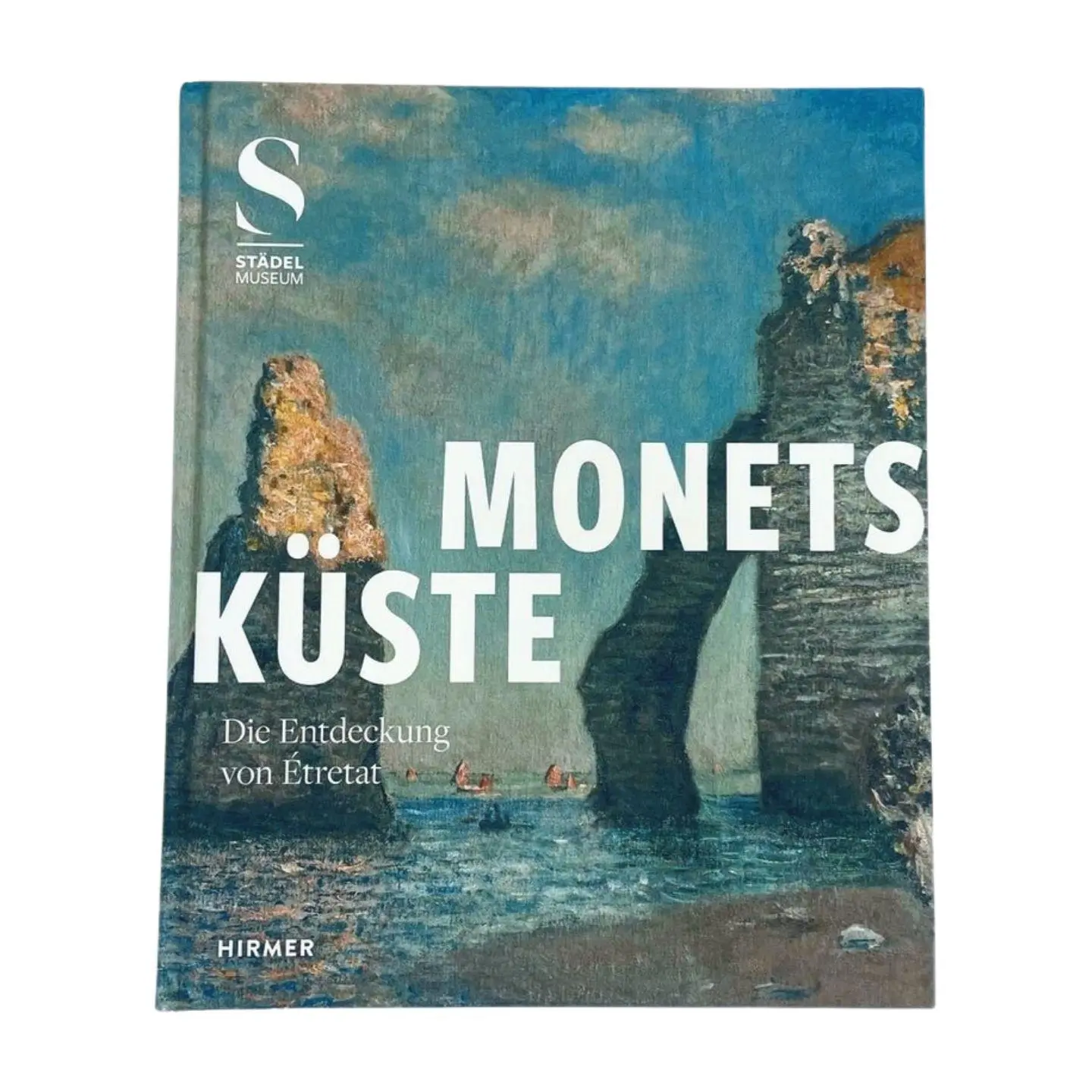 Bild: 9783777446363 | Monets Küste - Die Entdeckung von Étretat | Alexander Eiling (u. a.)