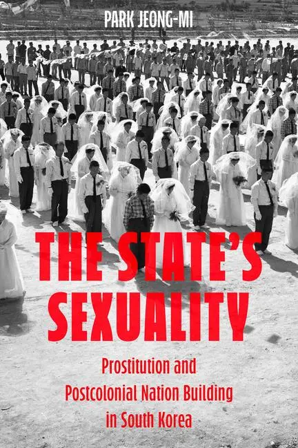 Cover: 9780520396463 | The State's Sexuality | Park Jeong-Mi | Taschenbuch | Englisch | 2024
