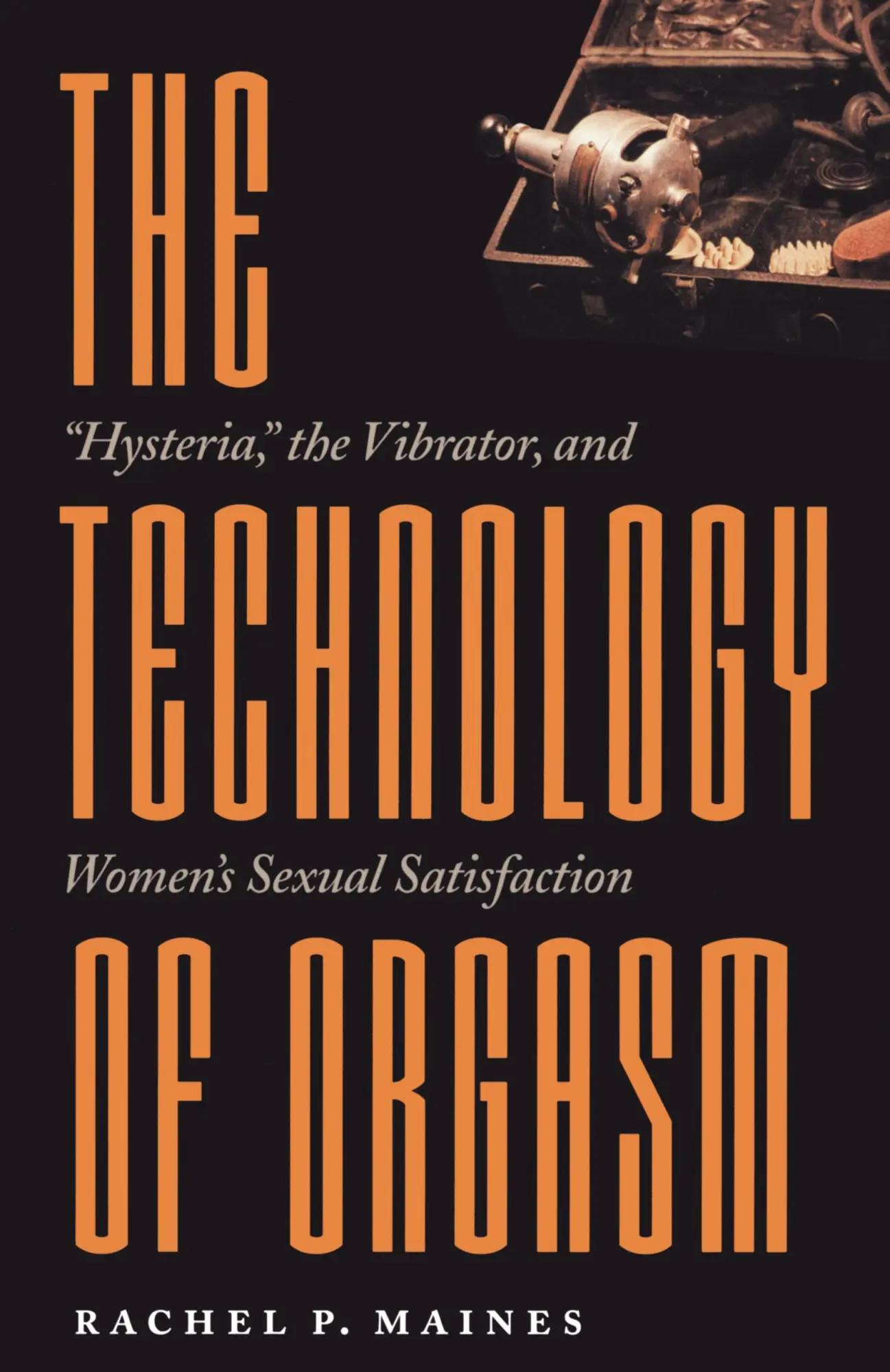Cover: 9780801866463 | Technology of Orgasm | Rachel P Maines | Taschenbuch | Englisch | 2001
