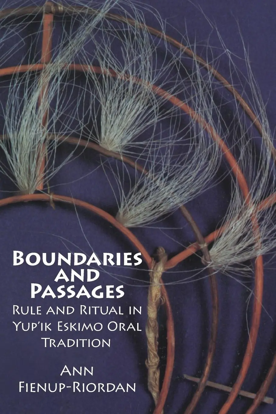 Cover: 9780806126463 | Boundaries and Passages – Rule and Ritual in Yup`ik Eskimo Oral...