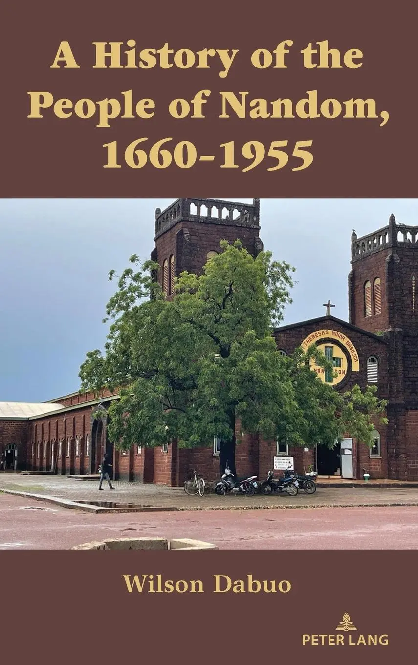 Cover: 9781636676463 | A HISTORY OF THE PEOPLE OF NANDOM, 1660-1955 | Wilson Dabuo | Buch