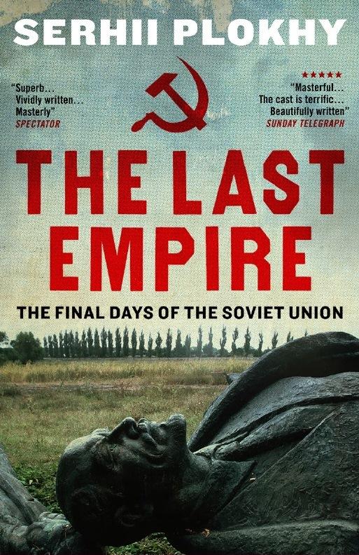 The Last Empire | The Final Days of the Soviet Union | Serhii Plokhy | Taschenbuch | Kartoniert / Broschiert | Englisch | 2015 | Oneworld Publications | EAN 9781780746463 - Plokhy, Serhii