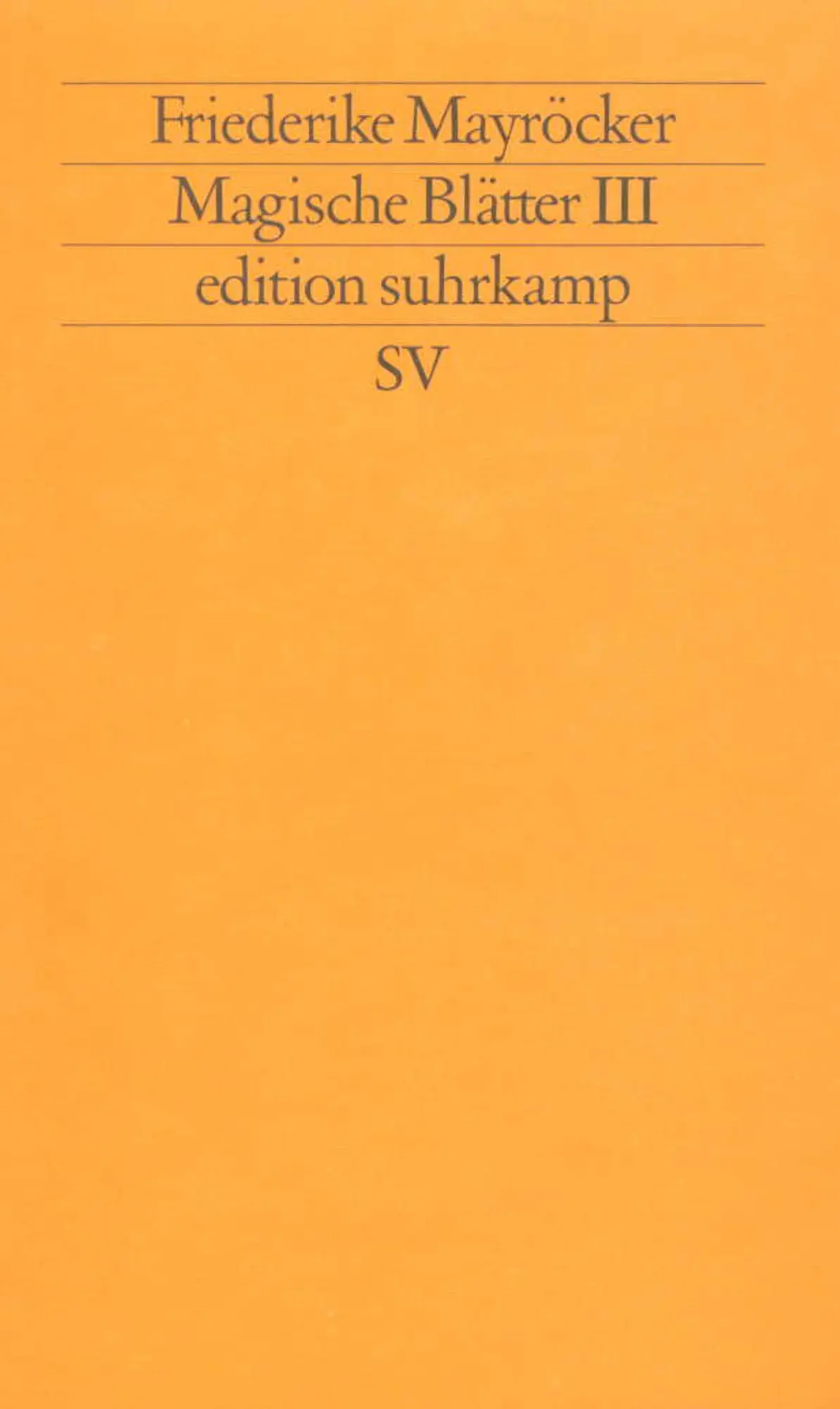Cover: 9783518116463 | Magische Blätter 3 | Friederike Mayröcker | Taschenbuch | 117 S.