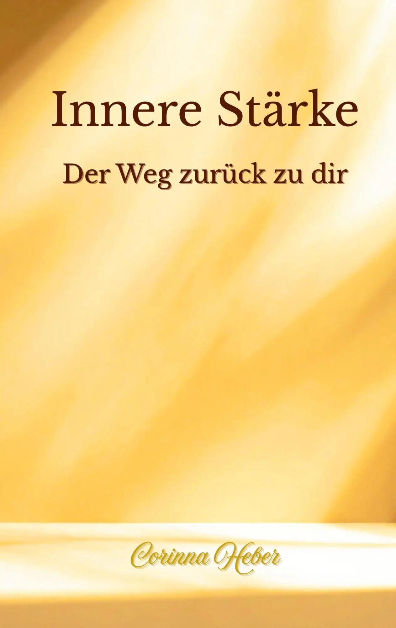 Cover: 9783695716463 | Innere Stärke | Der Weg zurück zu dir - Ratgeber | Corinna Heber