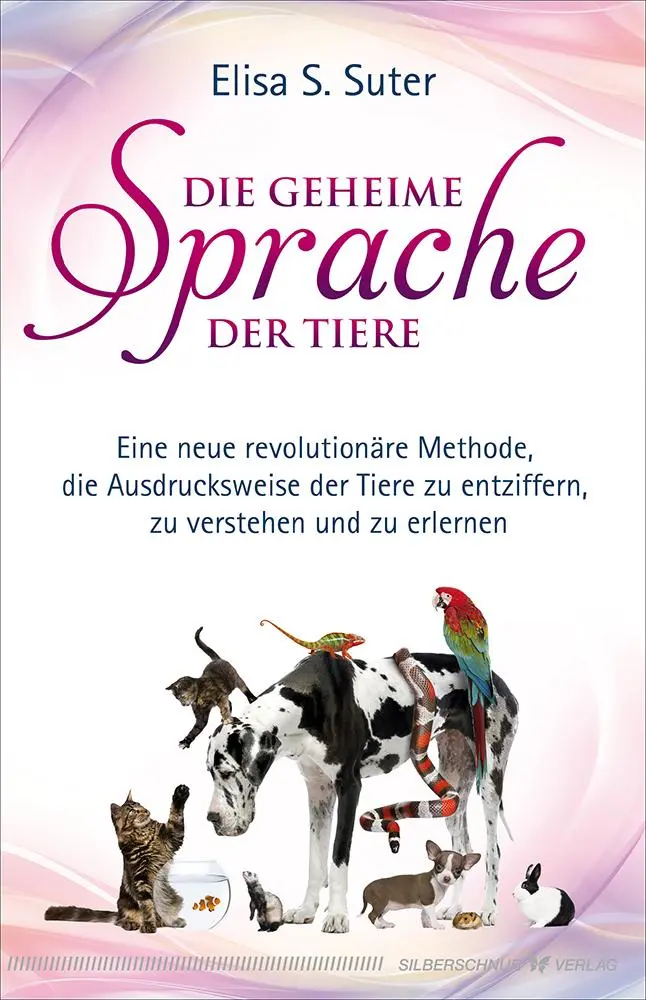 Cover: 9783898456463 | Die geheime Sprache der Tiere | Elisa S. Suter | Taschenbuch | 208 S.