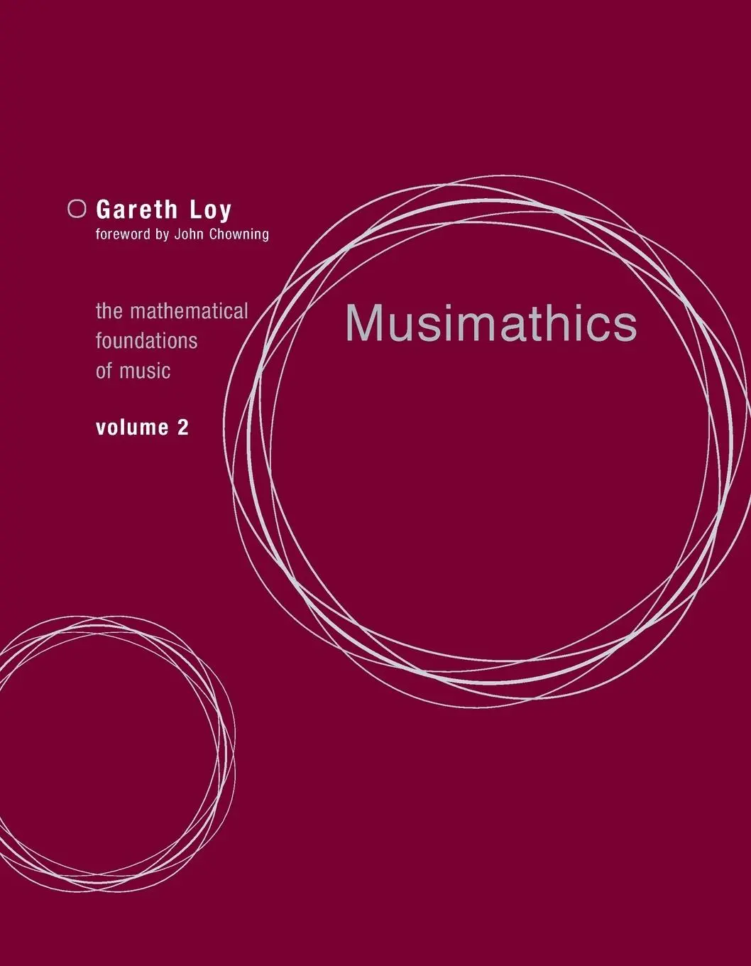 Cover: 9780262516563 | Musimathics, Volume 2 | The Mathematical Foundations of Music | Loy
