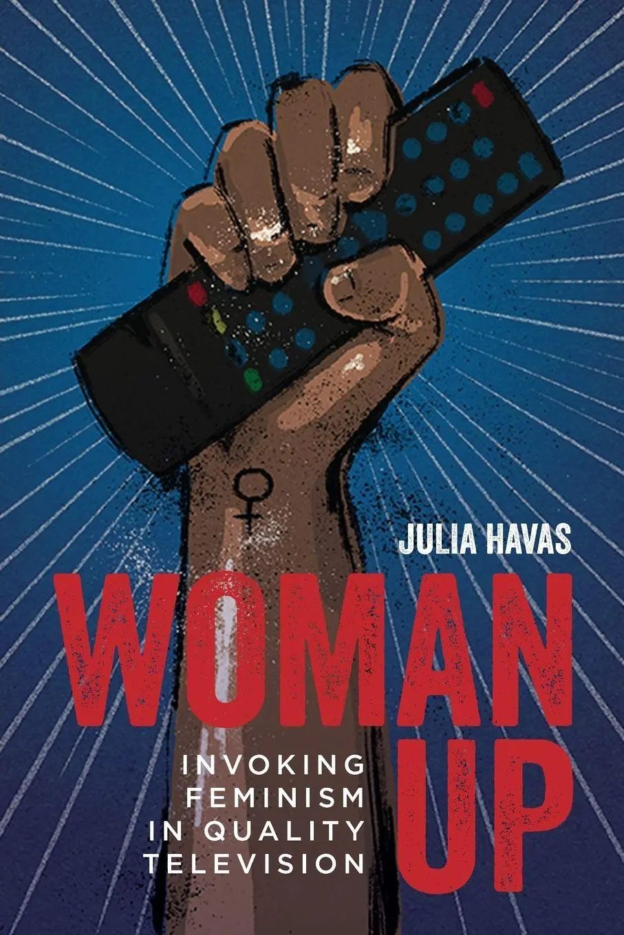 Cover: 9780814346563 | Woman Up | Invoking Feminism in Quality Television | Julia Havas