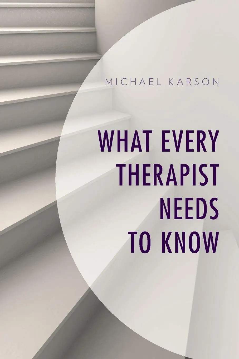 Cover: 9781538106563 | What Every Therapist Needs to Know | Michael Karson | Taschenbuch