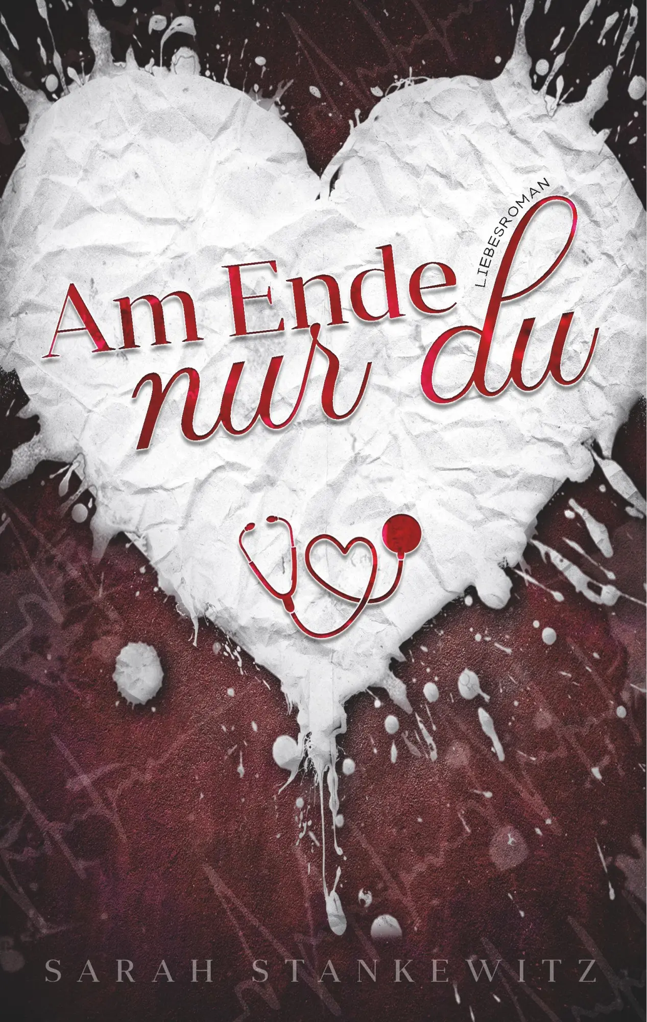 Cover: 9783752816563 | Am Ende nur du | Sarah Stankewitz | Buch | 348 S. | Deutsch | 2018