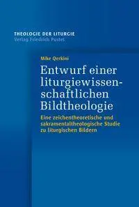 Cover: 9783791736563 | Entwurf einer liturgiewissenschaftlichen Bildtheologie | Mike Qerkini