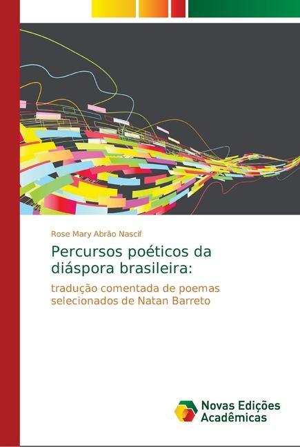 Percursos poéticos da diáspora brasileira | Rose Mary Abrão Nascif | Taschenbuch | Portugiesisch | 2018 | BLUES KIDS OF AMER | EAN 9786139636563 - Abrão Nascif, Rose Mary