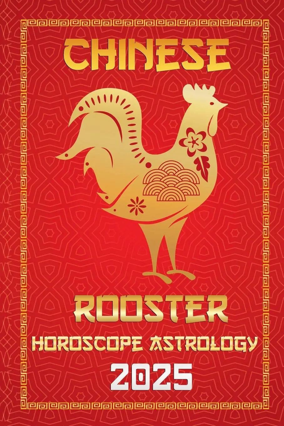Cover: 9798227776563 | Rooster Chinese Horoscope 2025 | Ichinghunfùyou Fengshuisu | Buch