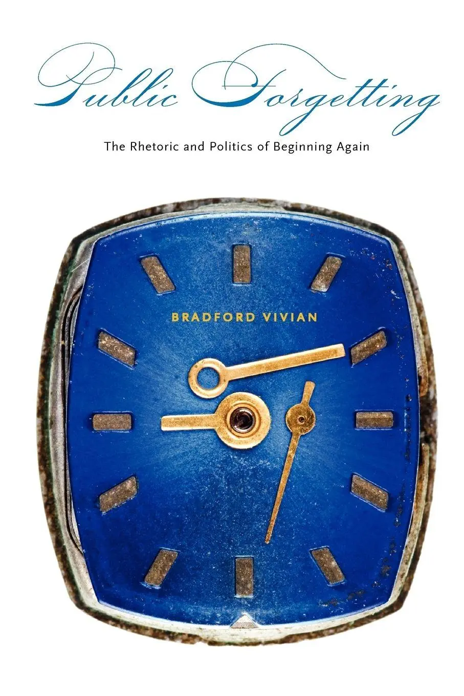 Cover: 9780271036663 | Public Forgetting | The Rhetoric and Politics of Beginning Again