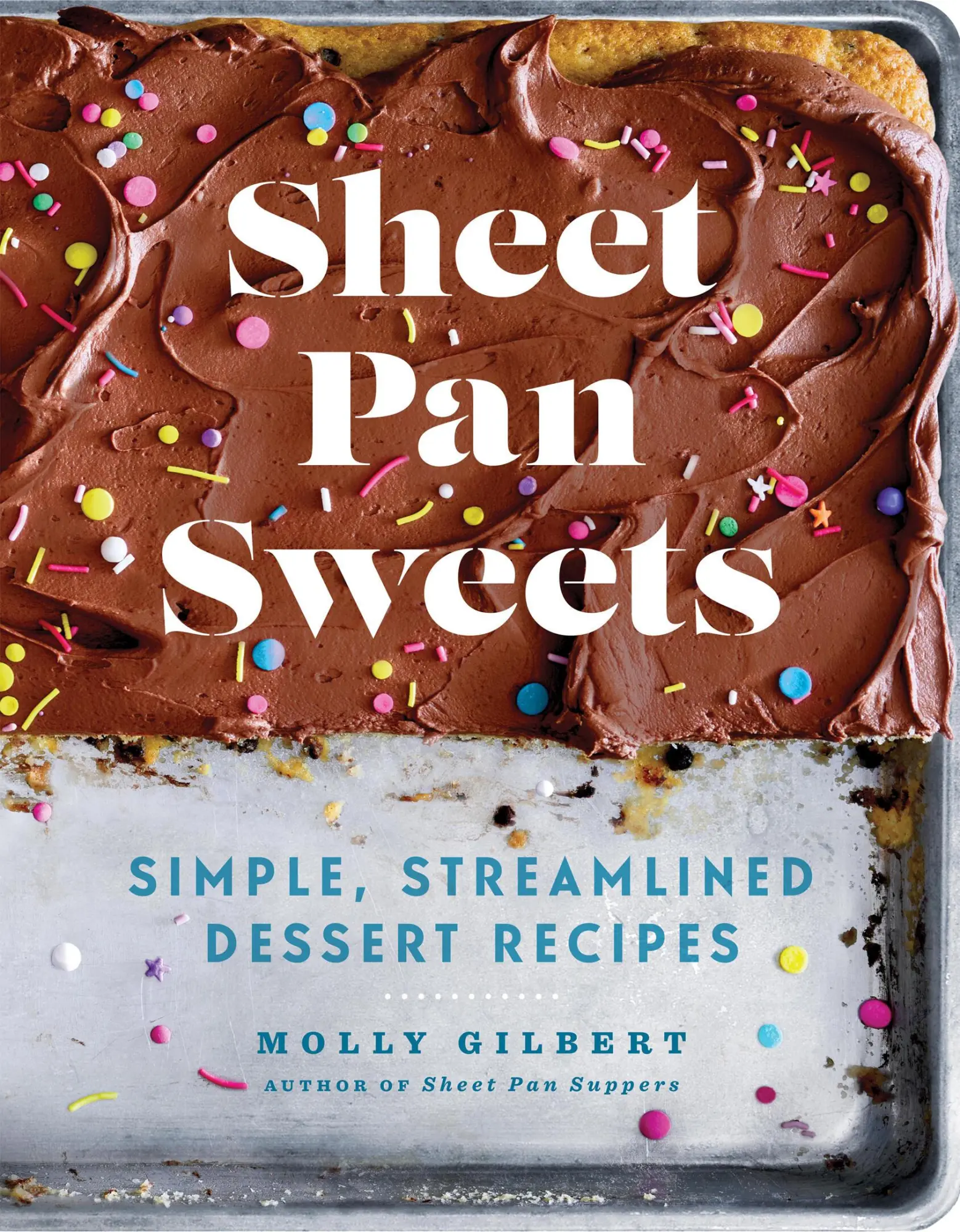 Cover: 9781454946663 | Sheet Pan Sweets | Molly Gilbert | Taschenbuch | Englisch | 2022