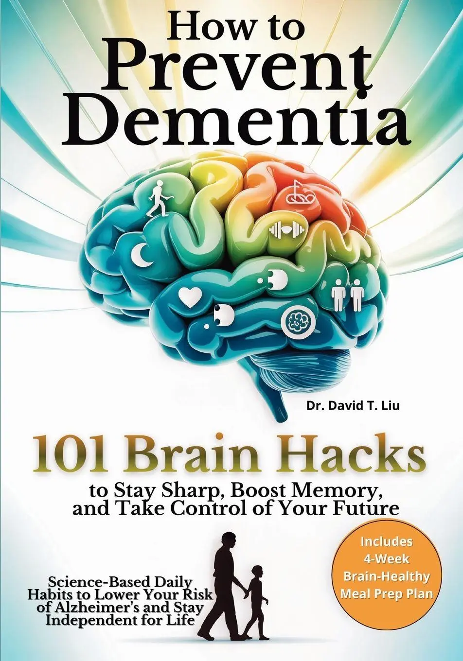 Cover: 9781805566663 | How to Prevent Dementia | David T. Liu | Taschenbuch | Englisch | 2026