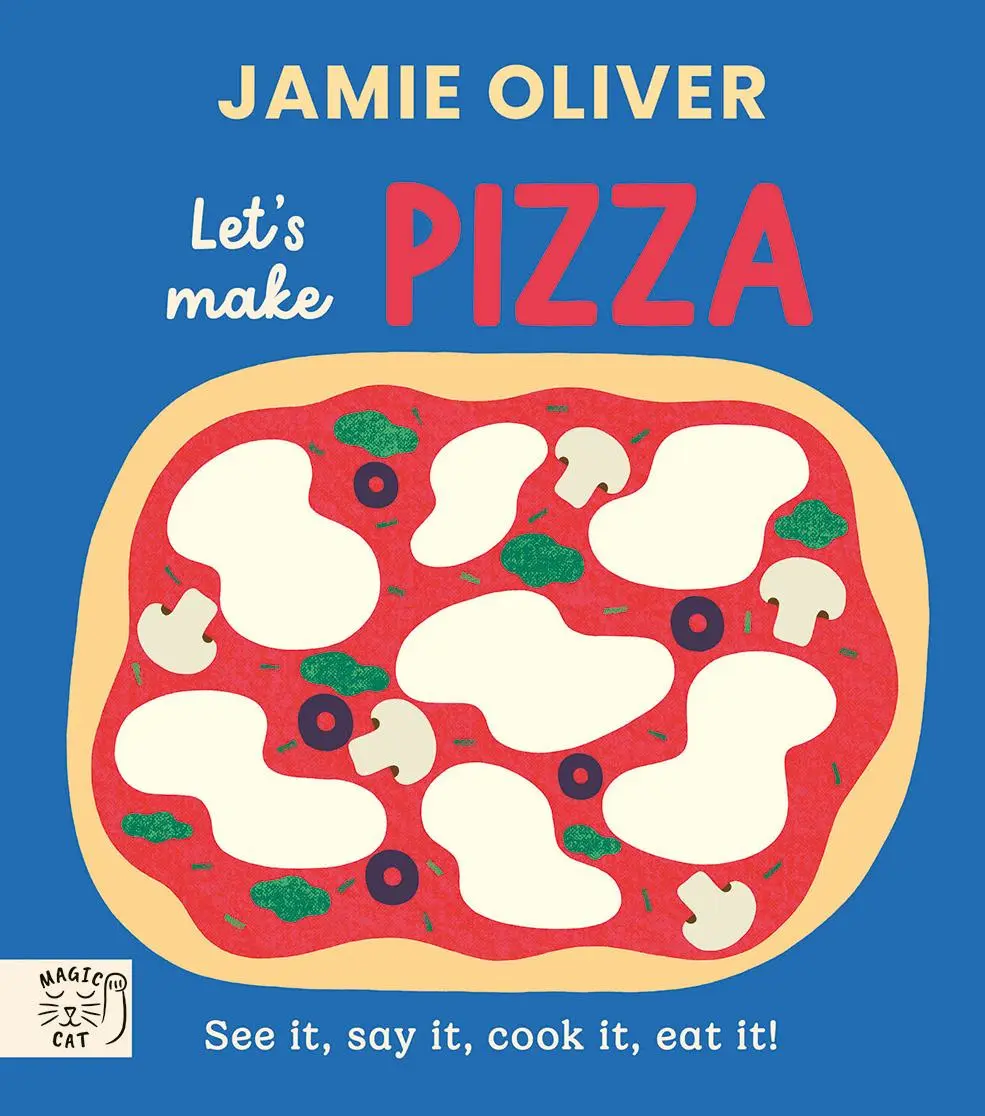 Cover: 9781917366663 | Jamie Oliver: Let's Make Pizza | See it, say it, cook it, eat it!