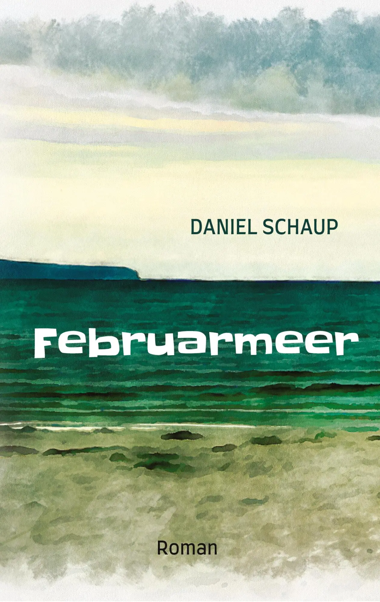 Cover: 9783347826663 | Februarmeer | Roman | Daniel Schaup | Taschenbuch | Paperback | 200 S.