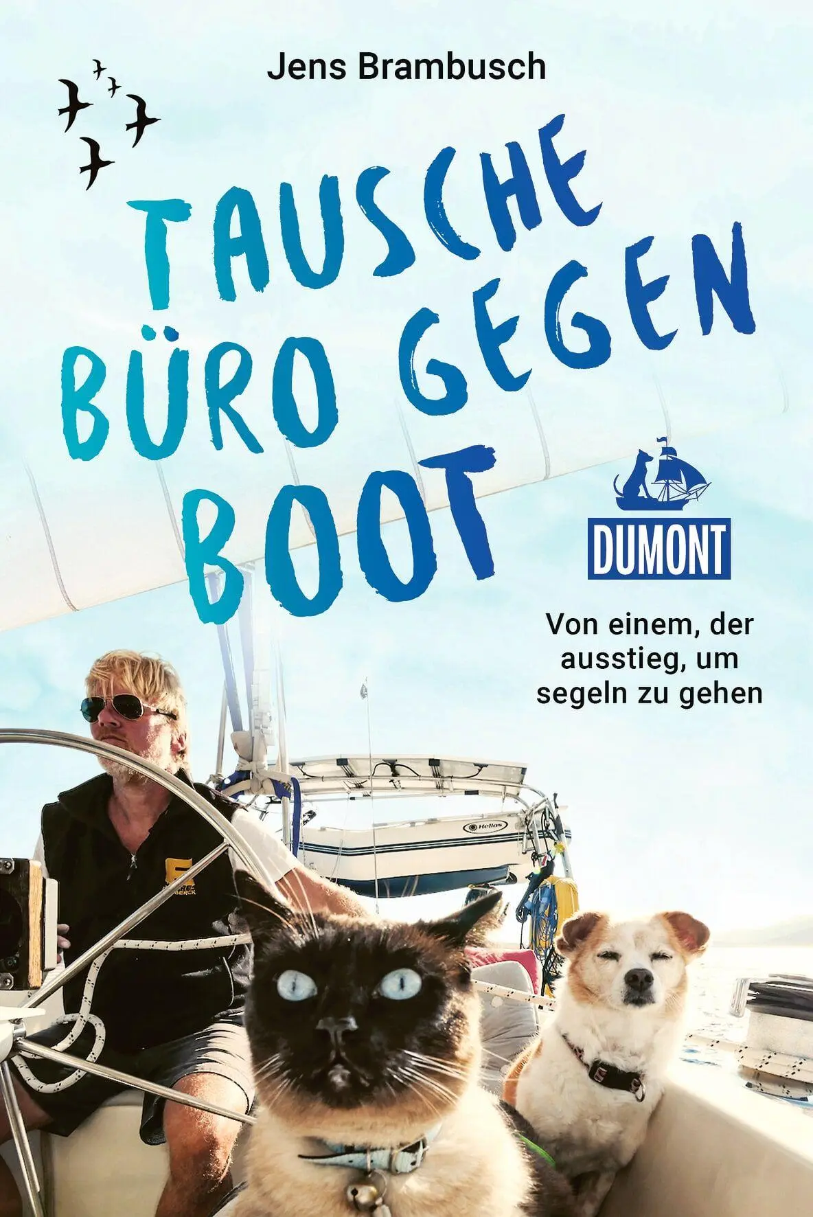 Cover: 9783616036663 | Tausche Büro gegen Boot | Von einem, der auszog, um segeln zu gehen