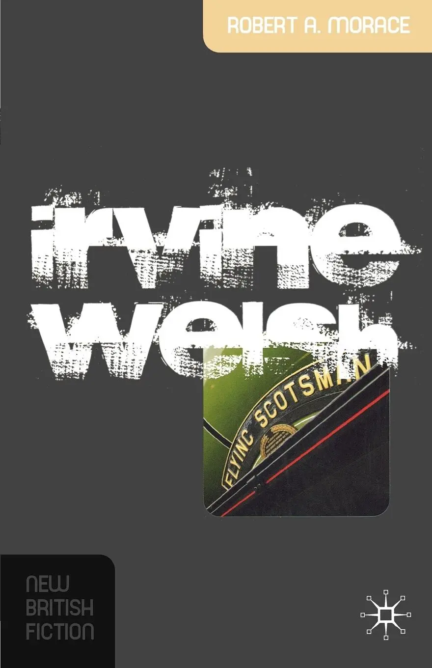 Cover: 9781403996763 | Irvine Welsh | Robert A. Morace | Taschenbuch | Englisch | 2007