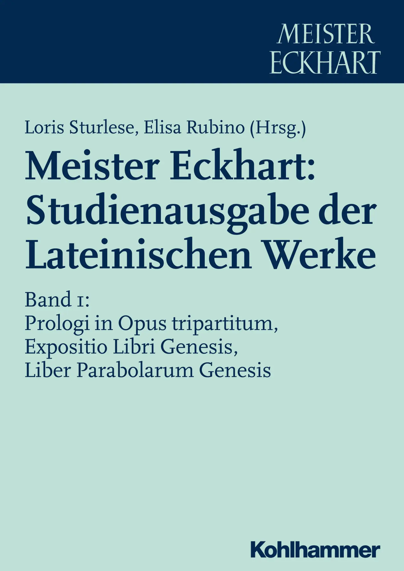 Cover: 9783170296763 | Meister Eckhart: Studienausgabe der Lateinischen Werke 1 | Sturlese