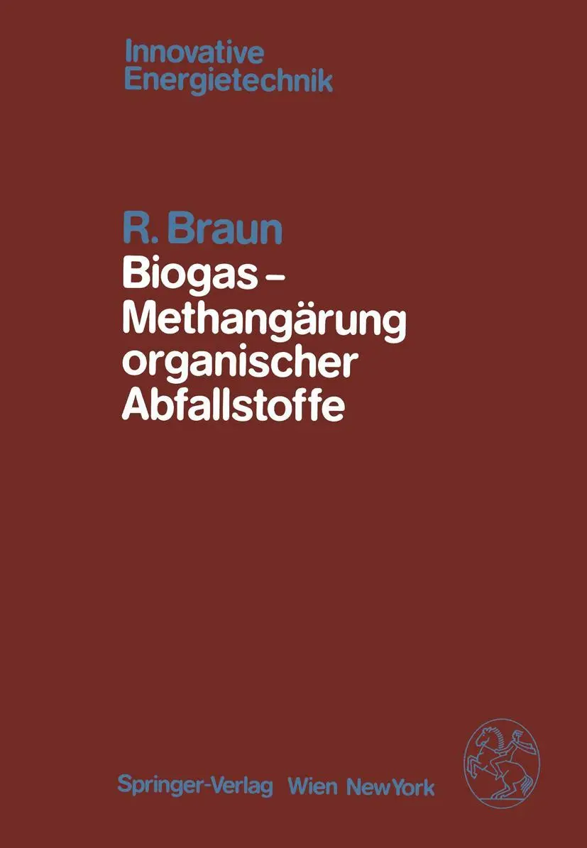 Cover: 9783709186763 | Biogas - Methangärung organischer Abfallstoffe | R. Braun | Buch