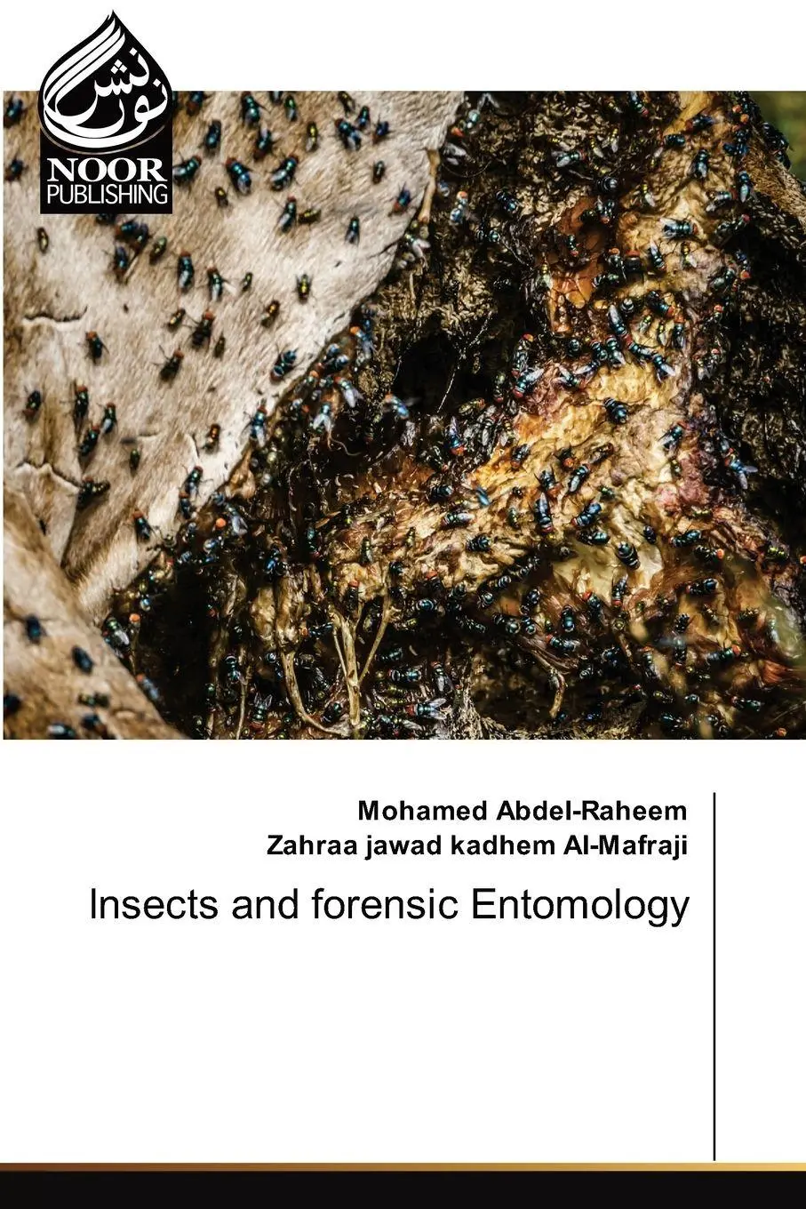 Cover: 9786205636763 | Insects and forensic Entomology | Mohamed Abdel-Raheem (u. a.) | Buch