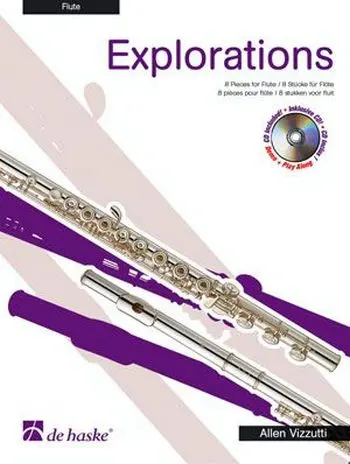 Cover: 9789043116763 | Explorations | 8 Pieces for Flute | Allen Vizzutti | Buch + CD | 2002