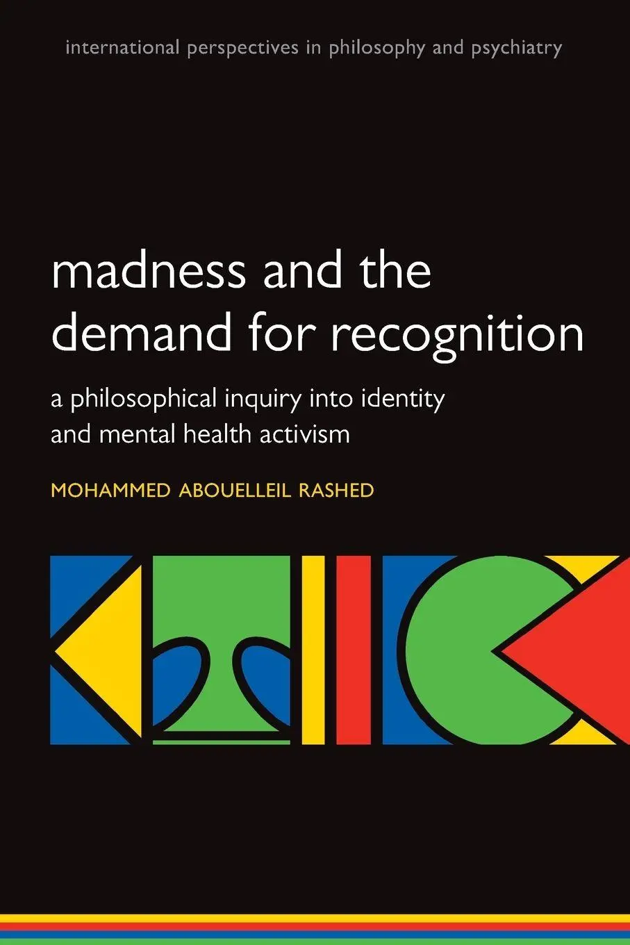 Cover: 9780198786863 | Madness and the Demand for Recognition | Mohammed Abouelleil Rashed