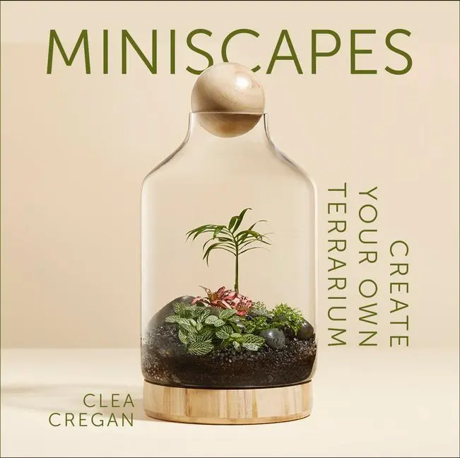 Cover: 9781743796863 | Miniscapes | Create your own terrarium | Clea Cregan | Buch | Gebunden