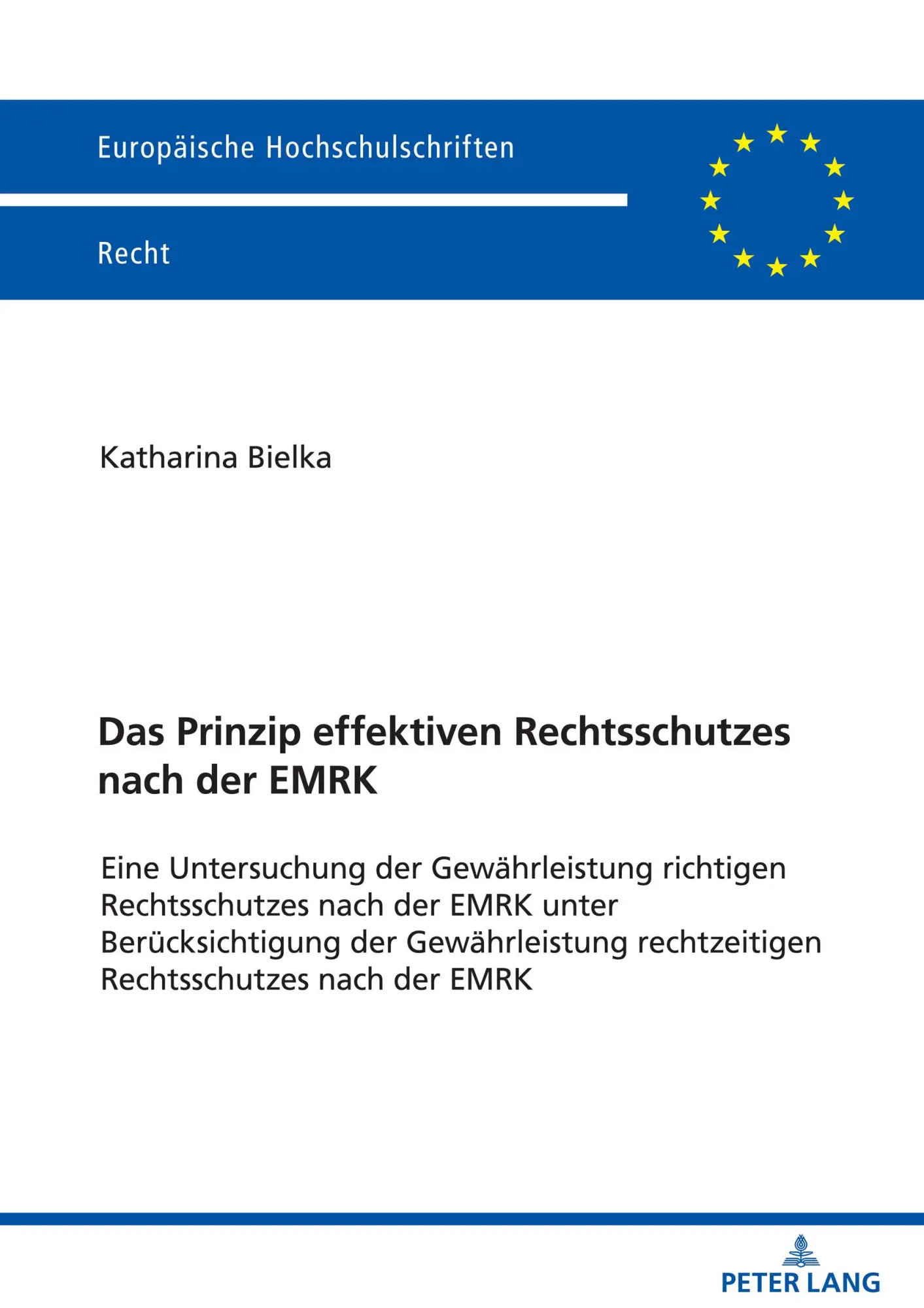 Cover: 9783631866863 | Das Prinzip effektiven Rechtsschutzes nach der EMRK | Katharina Bielka